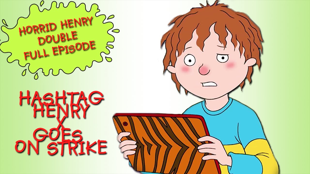 Hashtag Henry - Goes on Strike | Horrid Henry DOUBLE Full Episodes | Season 4