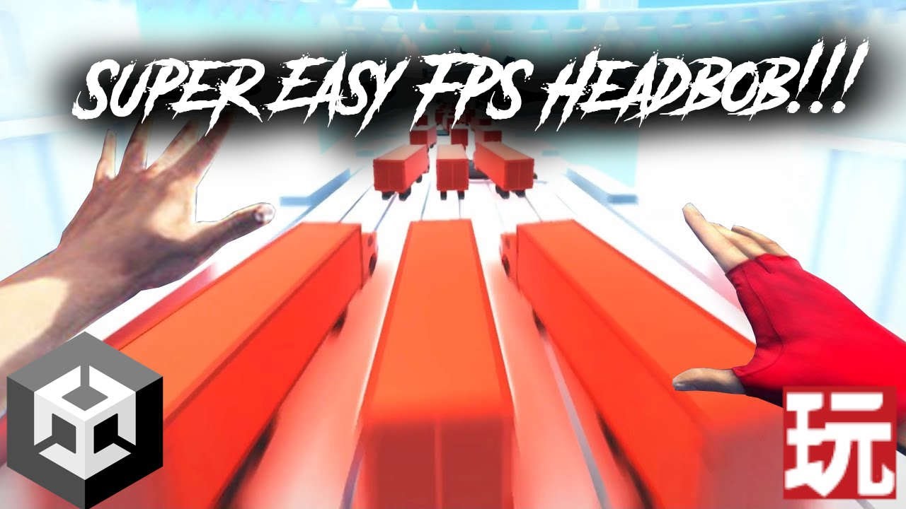 Super Easy FPS HeadBob  in Unity Playmaker