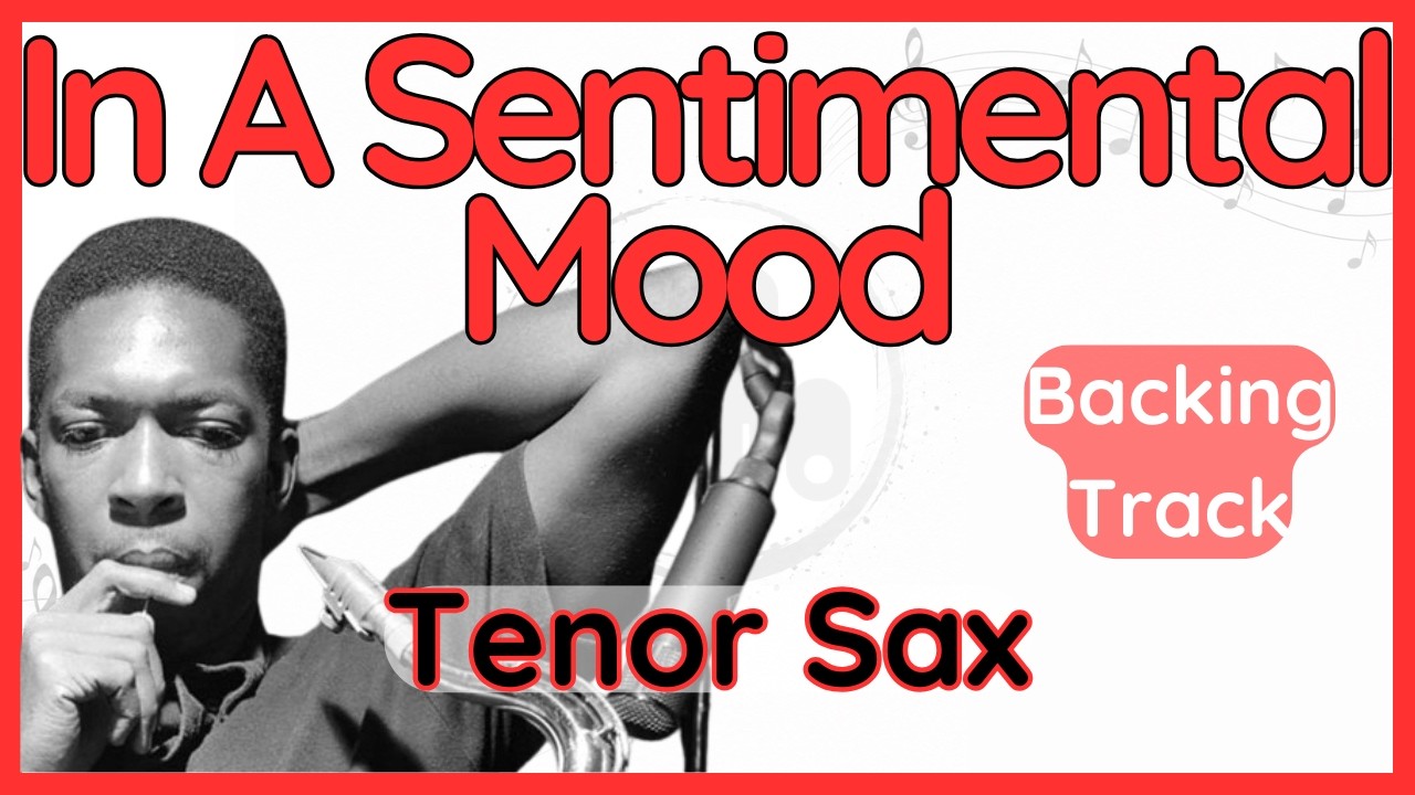 In A Sentimental Mood · Backing Track (John Coltrane) Tenor Sax Transcription