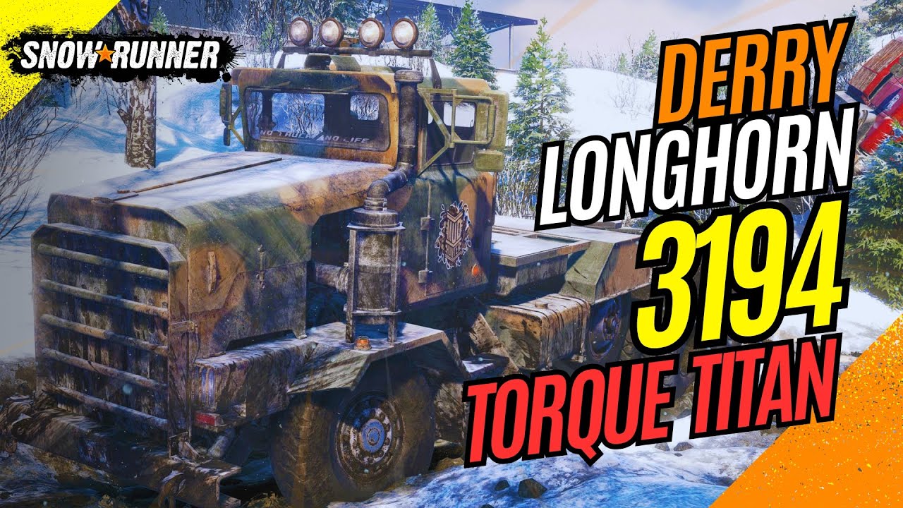 SnowRunner - Derry Longhorn 3194 Ultimate Review