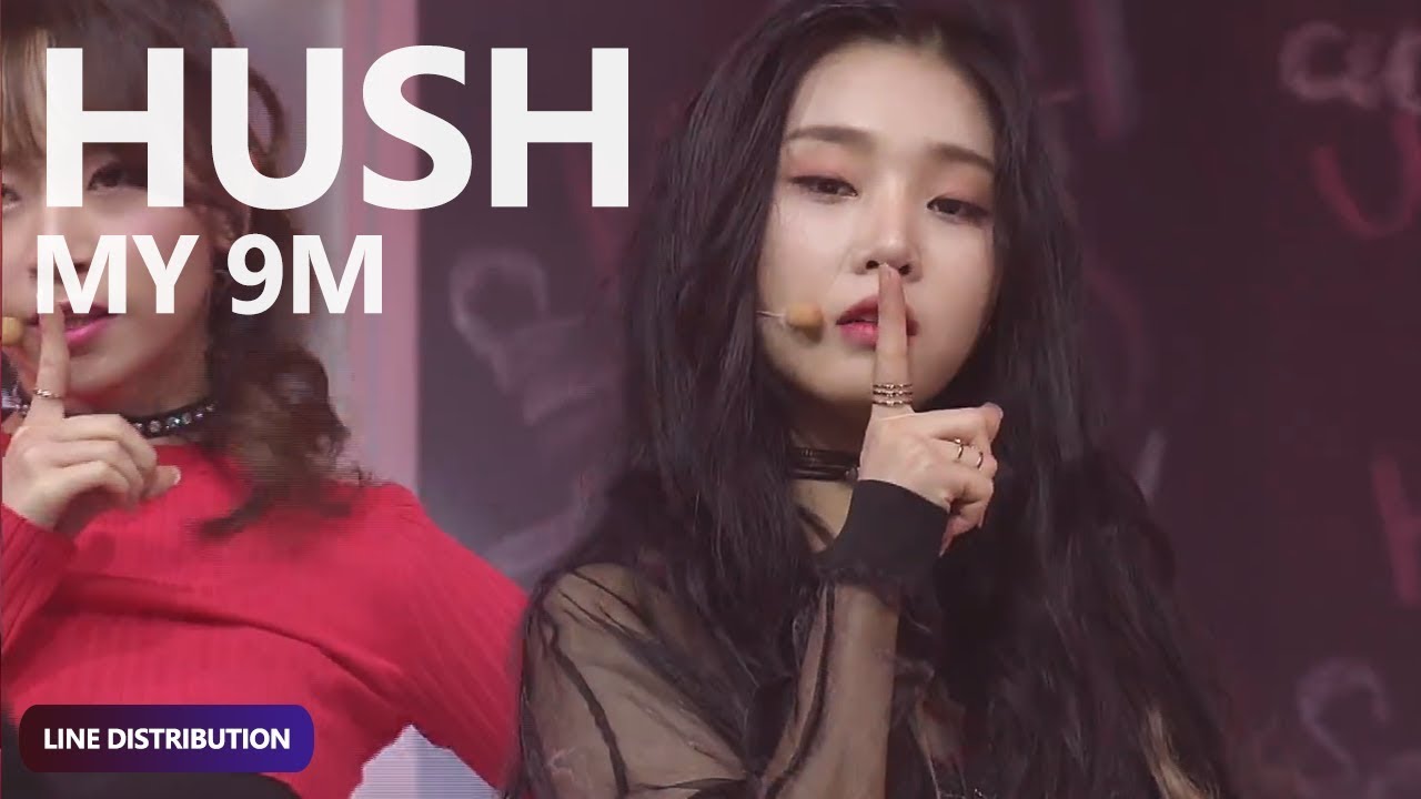 MY 9M - HUSH (Live Version) (Line Distribution) (Mix Nine) | TheSeverus