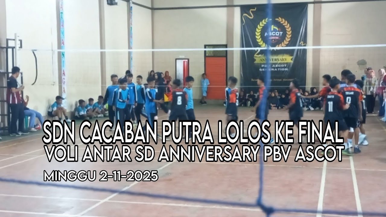 MI ADZKIYA (0) VS SDN CACABAN (2) SEMIFINAL PUTRA TURNAMEN BOLA VOLI PBV ASCOT GENERATION 2025