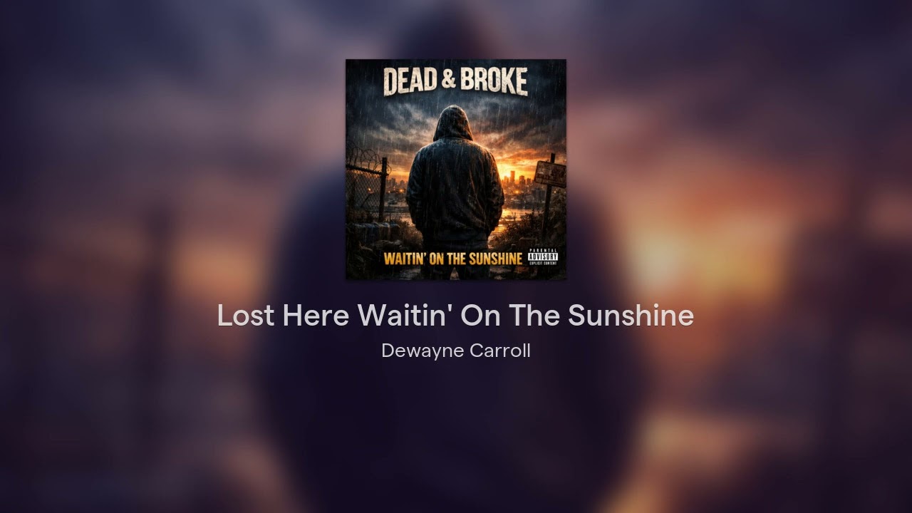Lost Here Waitin' On The Sunshine