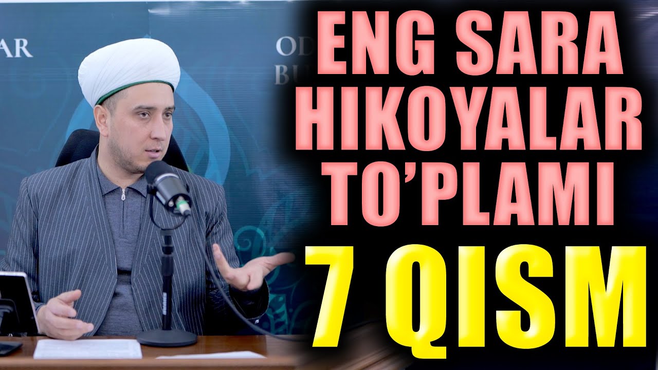 ENG SARA HIKOYALAR TO'PLAMI 7 QISM