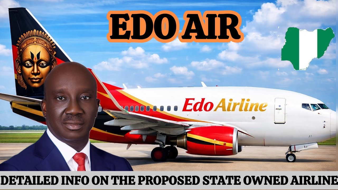EDO AIR: Все, что нужно знать о предлагаемой государственной авиакомпании штата Эдо.