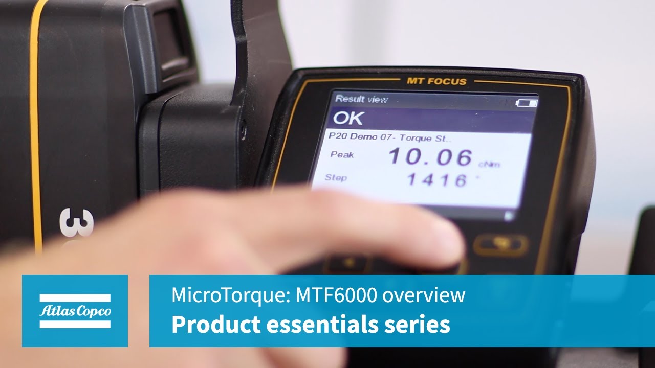 Product Essentials series: MicroTorque: MTF6000 Overview | Atlas Copco