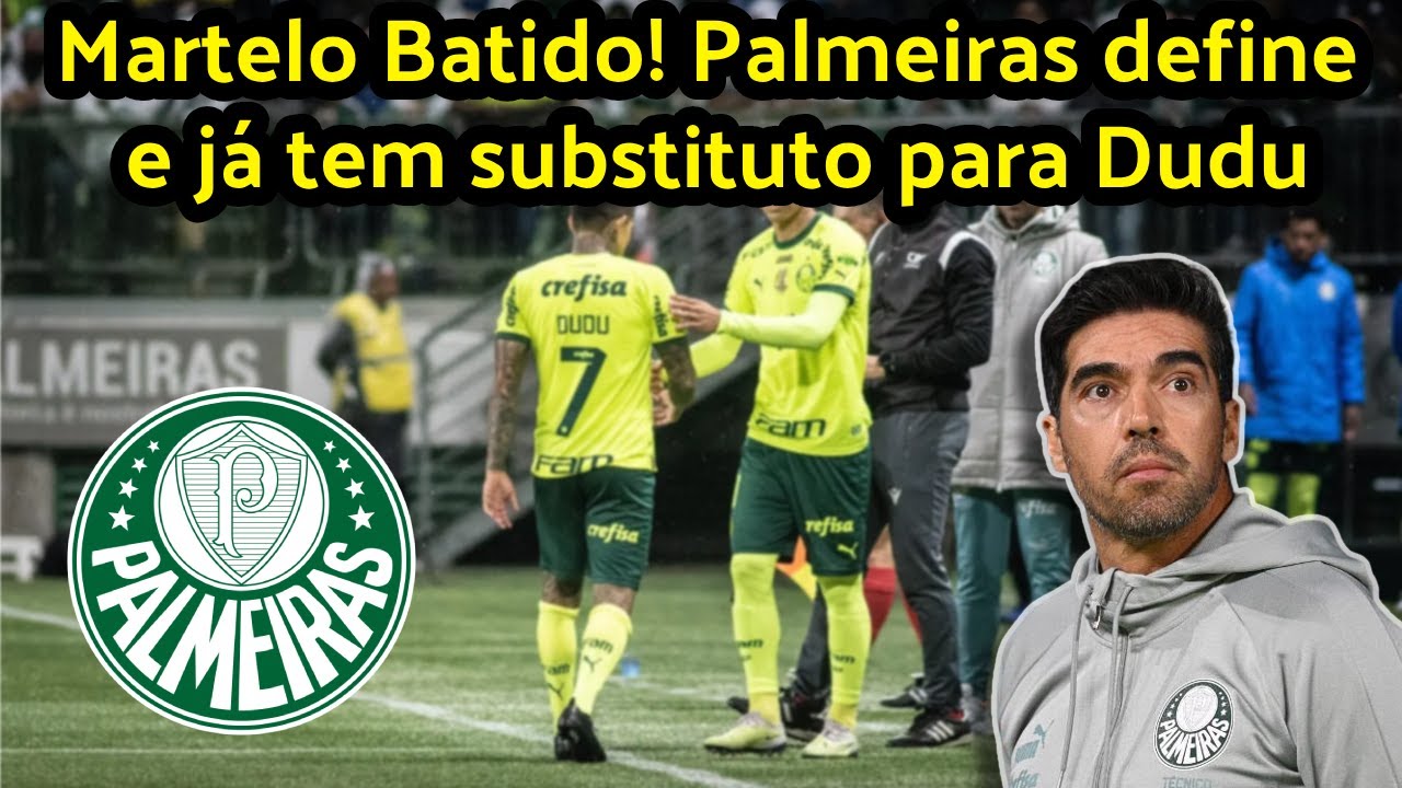 Martelo Batido!!! Palmeiras define e j&aacute; tem substituto para Dudu