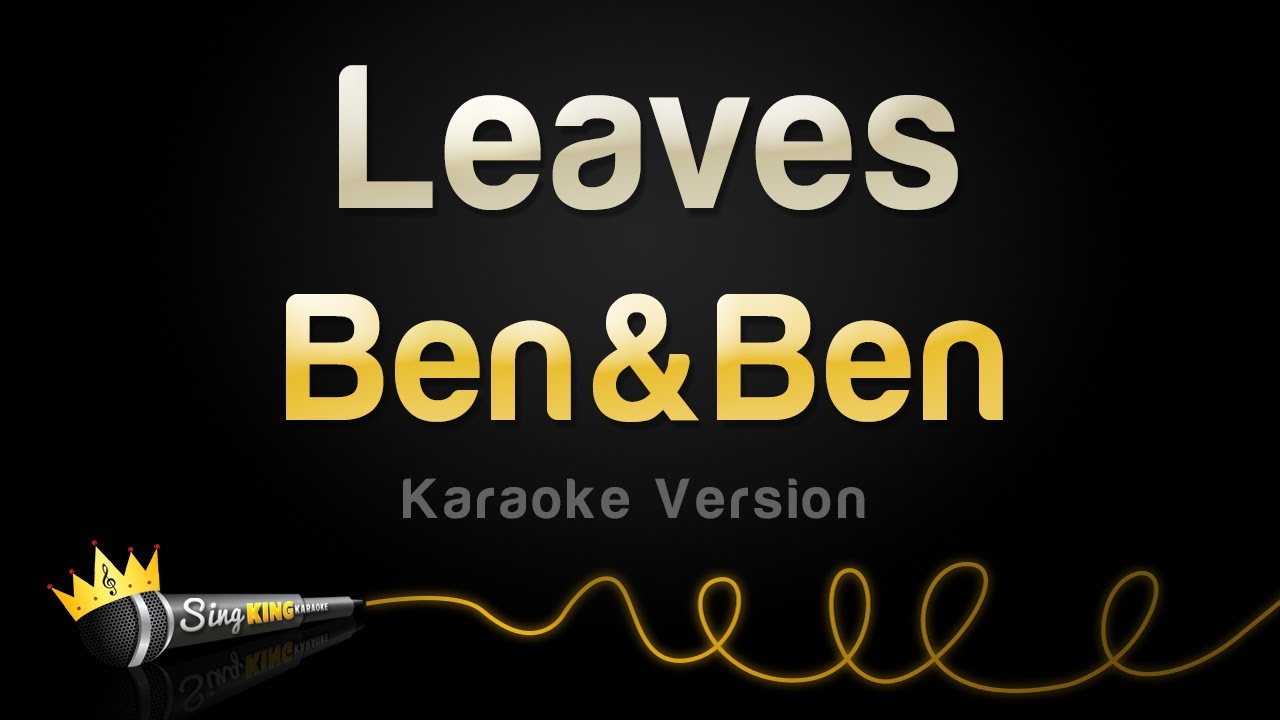 Ben&Ben - Leaves (Karaoke Version)