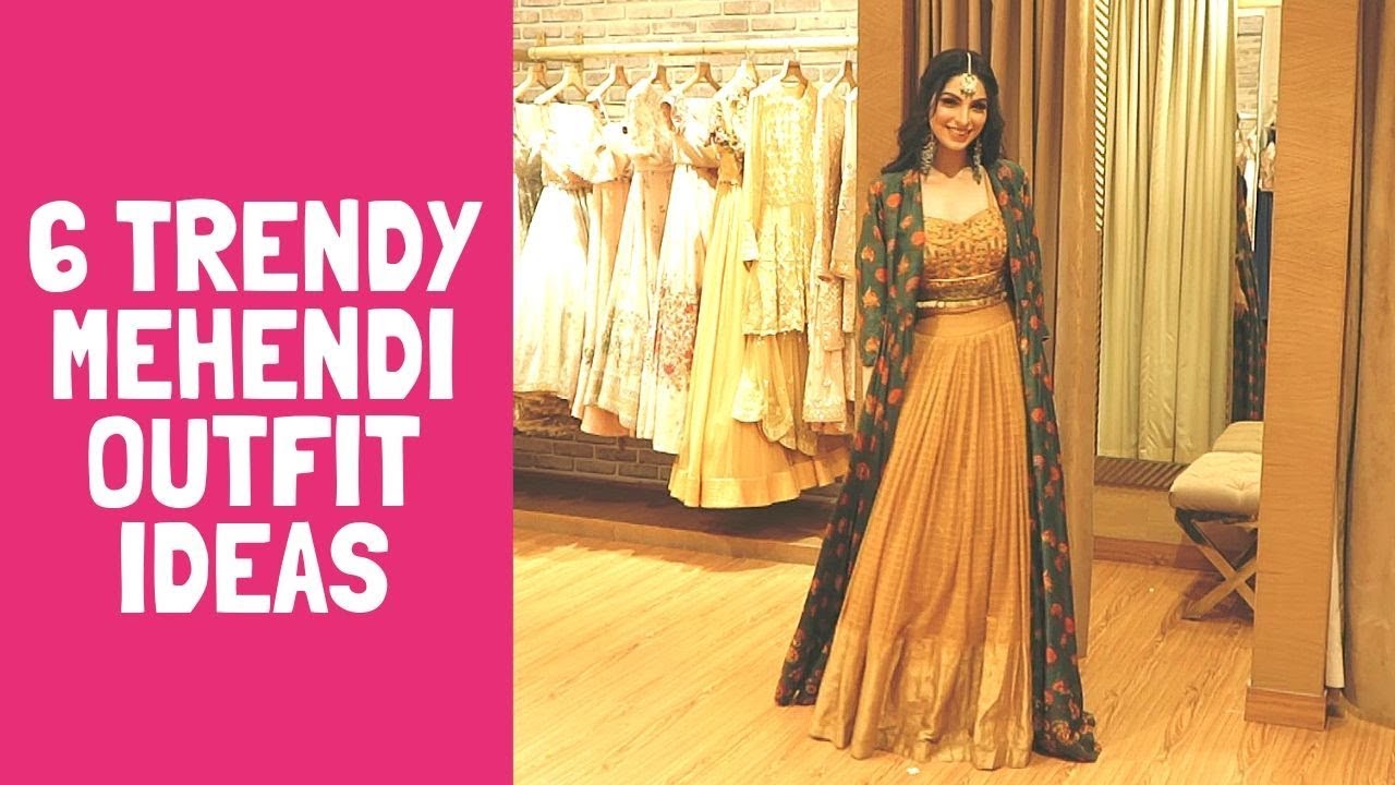 Trendy Mehndi Outfits | Wedding Outfit 2019 | WedMeGood