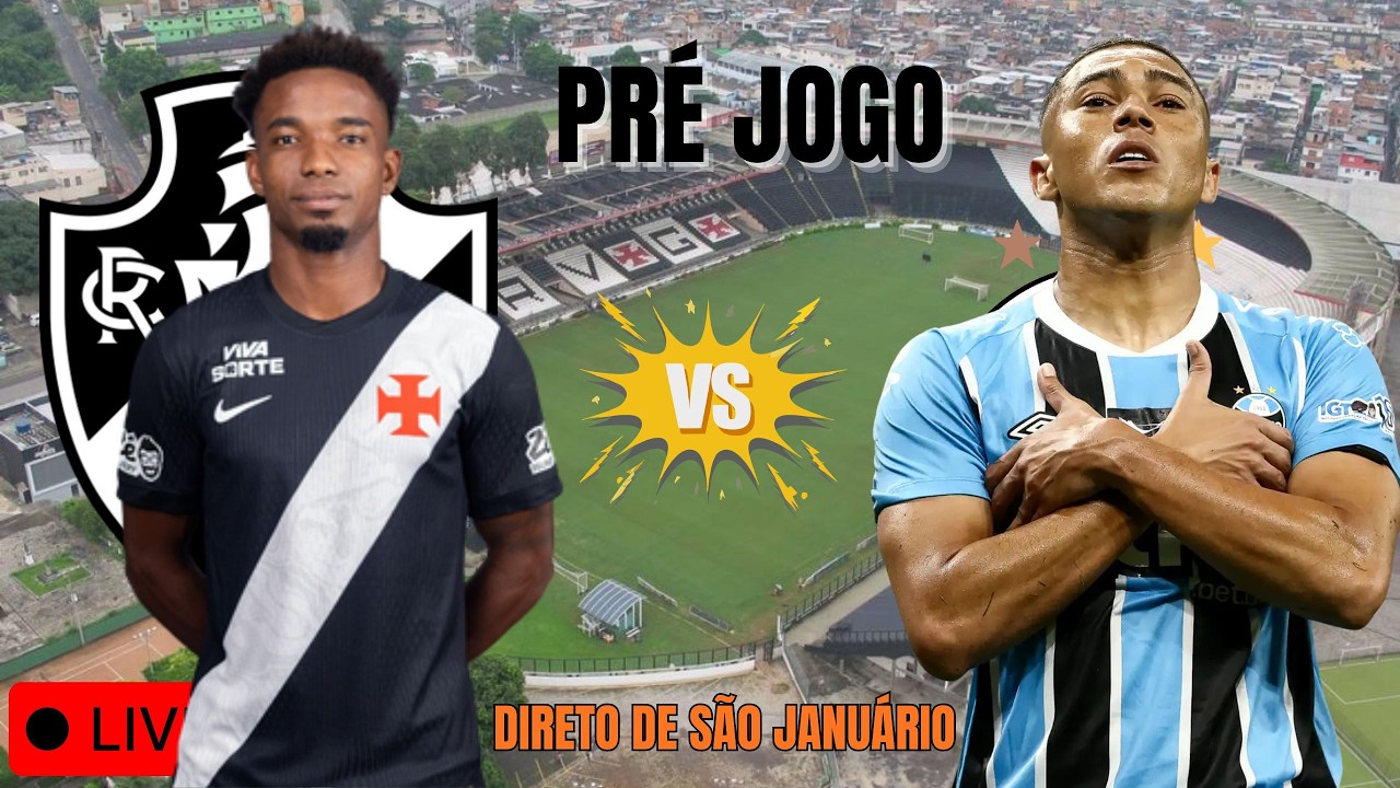 🔴 AO VIVO🔴 PR&Eacute; JOGO  VASCO X  GREMIO I DIRETO A BARREIRA DO VASCO I CAMPEONATO BRASILEIRO