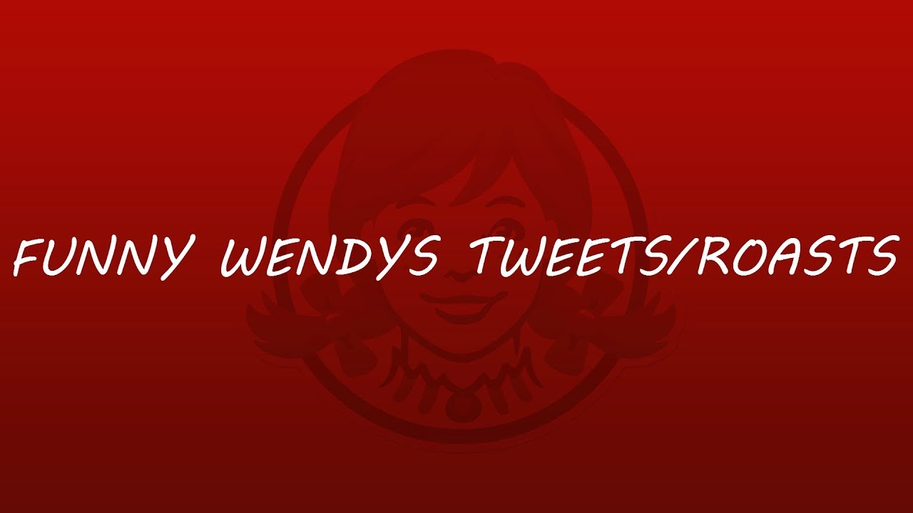 FUNNIEST WENDY'S ROASTS/TWEETS COMPILATION