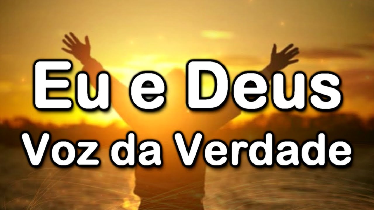 VOZ DA VERDADE - EU E DEUS - COM LETRA - CD HERÓIS