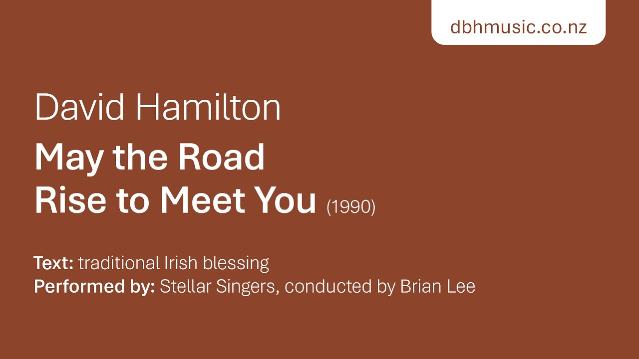 May the Road Rise to Meet You – SATB unaccompanied