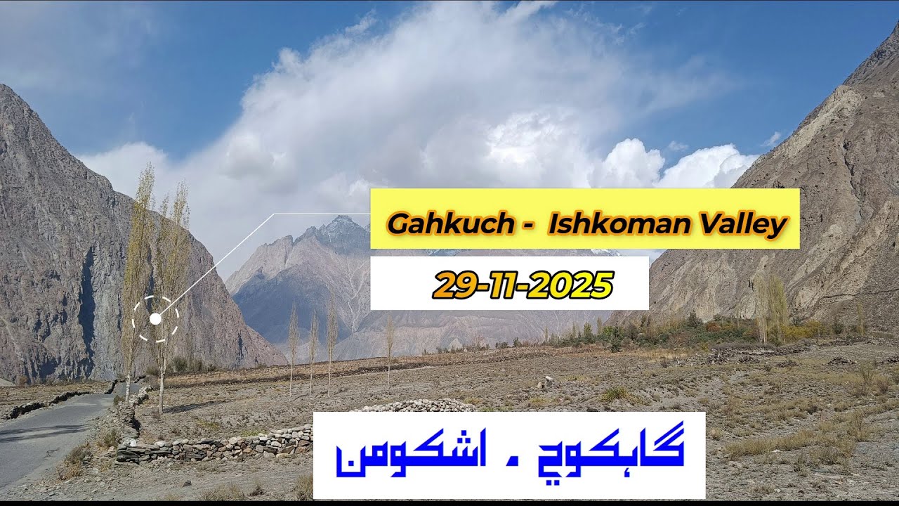 GB Tour - 2025 Gahkuch ti Ishkoman Valley