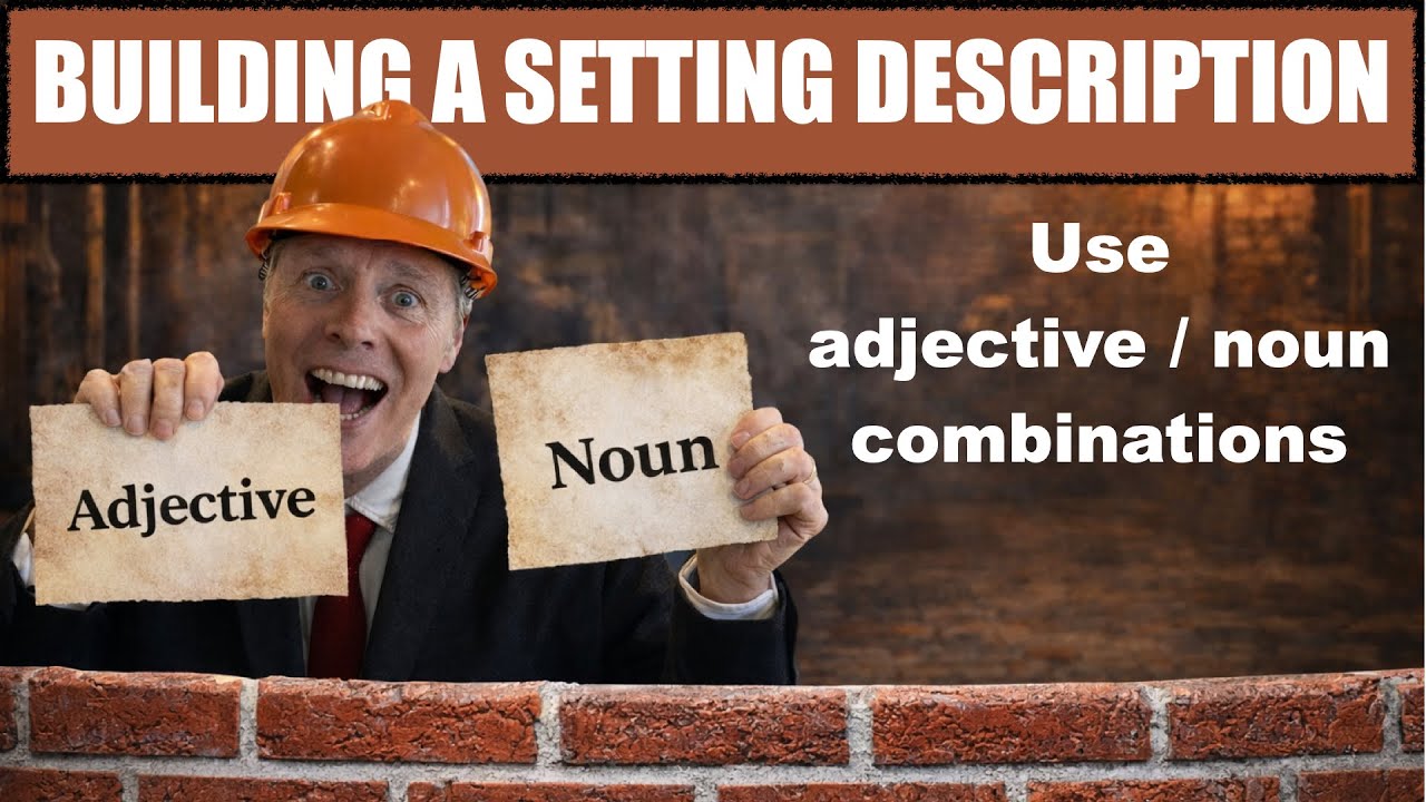 🍏 STORY SETTING SECRETS : how to choose the right adjective / noun combinations