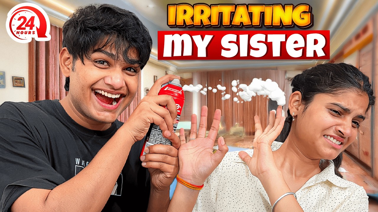 Irritating My Sister for 24 hrs😬