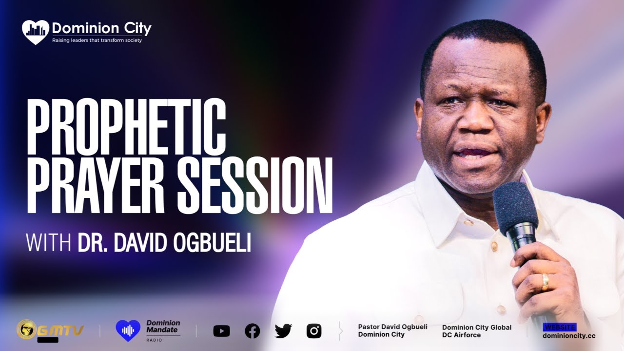 PROPHETIC PRAYER SESSION WITH DR DAVID OGBUELI