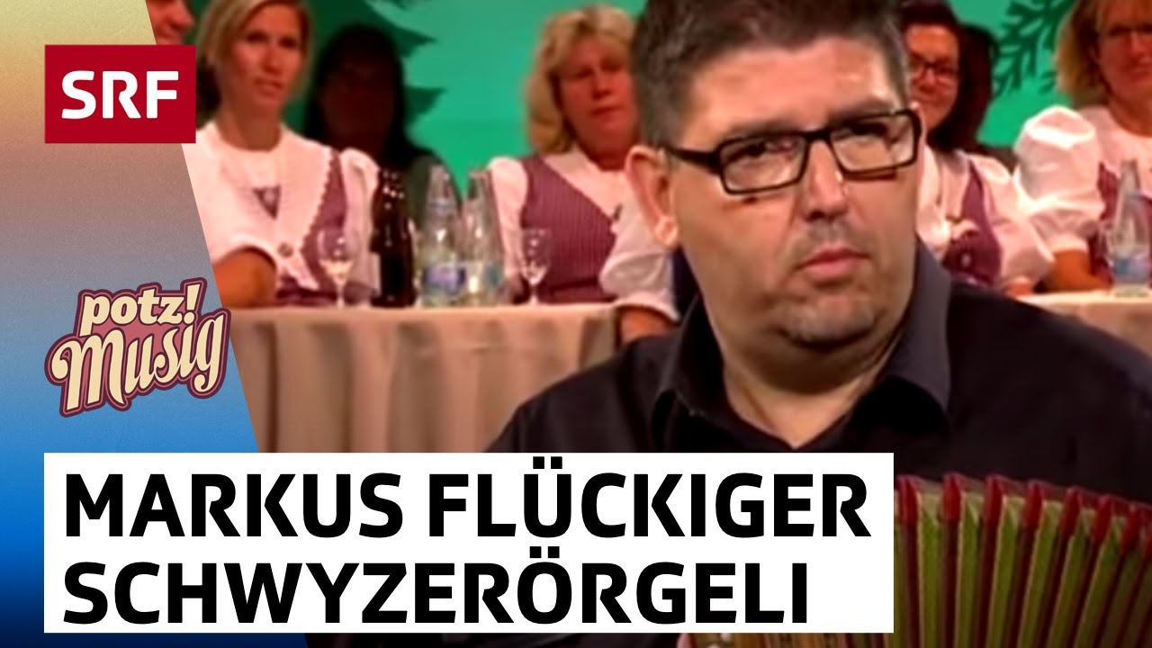 Markus Flückiger - Ein Meister auf dem Schwyzerörgeli | Potzmusig | SRF