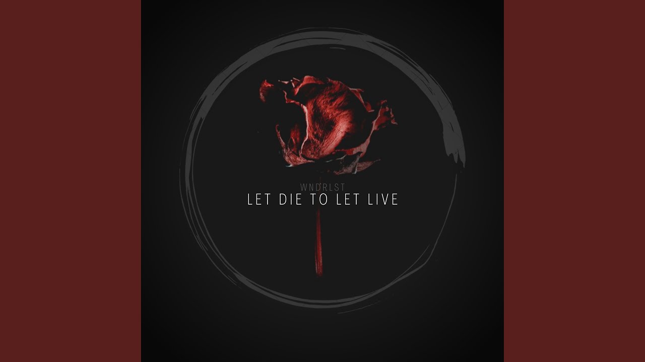 Let Die To Let Live