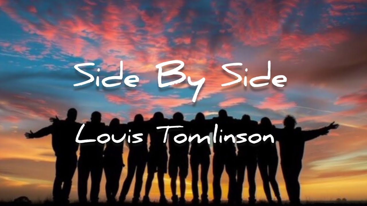 Side By Side - Louis Tomlinson (lyric video) [DEMO]