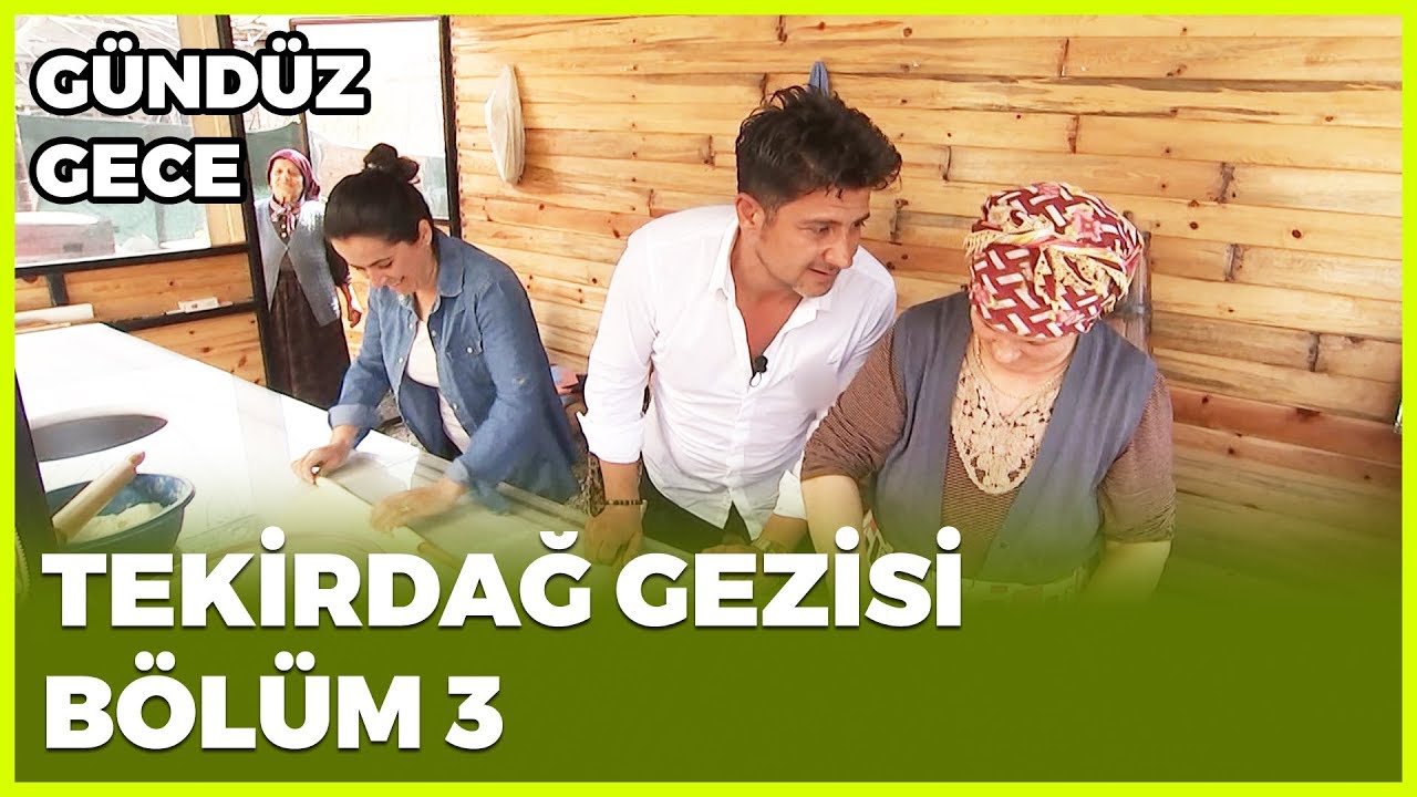 Gündüz Gece - Tekirdağ 3 - 4 Mayıs 2019