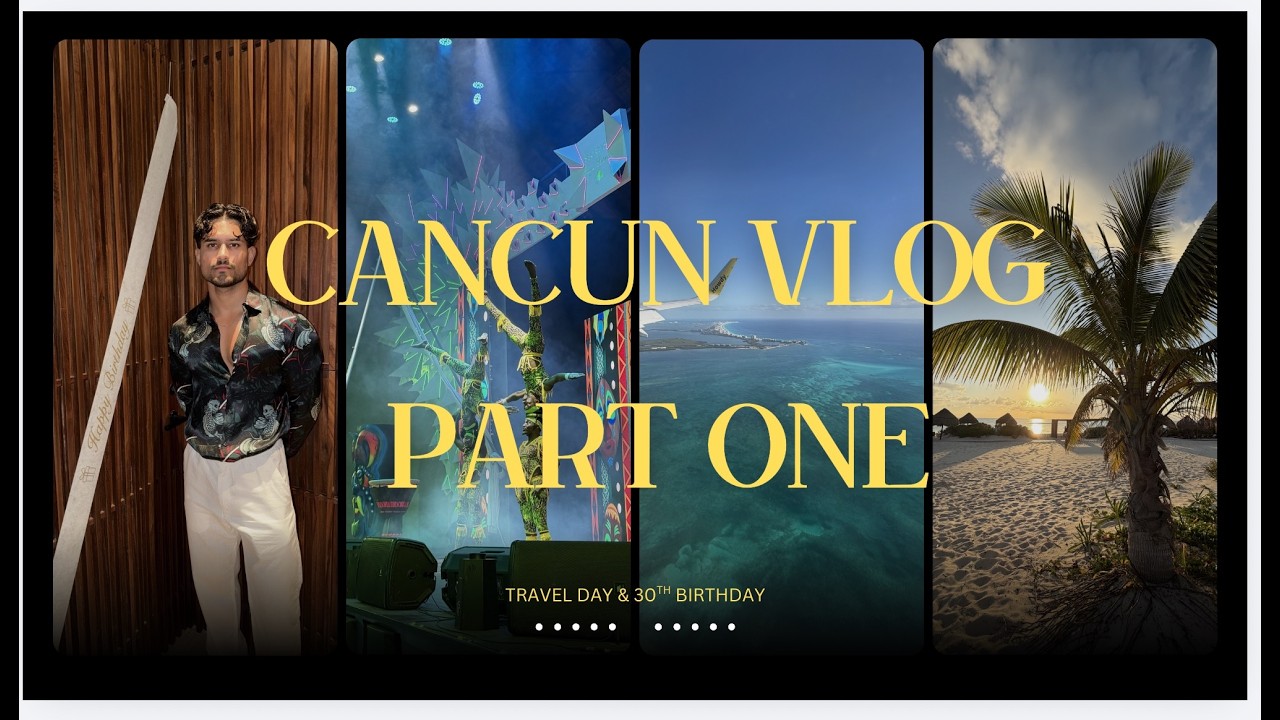 Cancun Vlog Part 1
