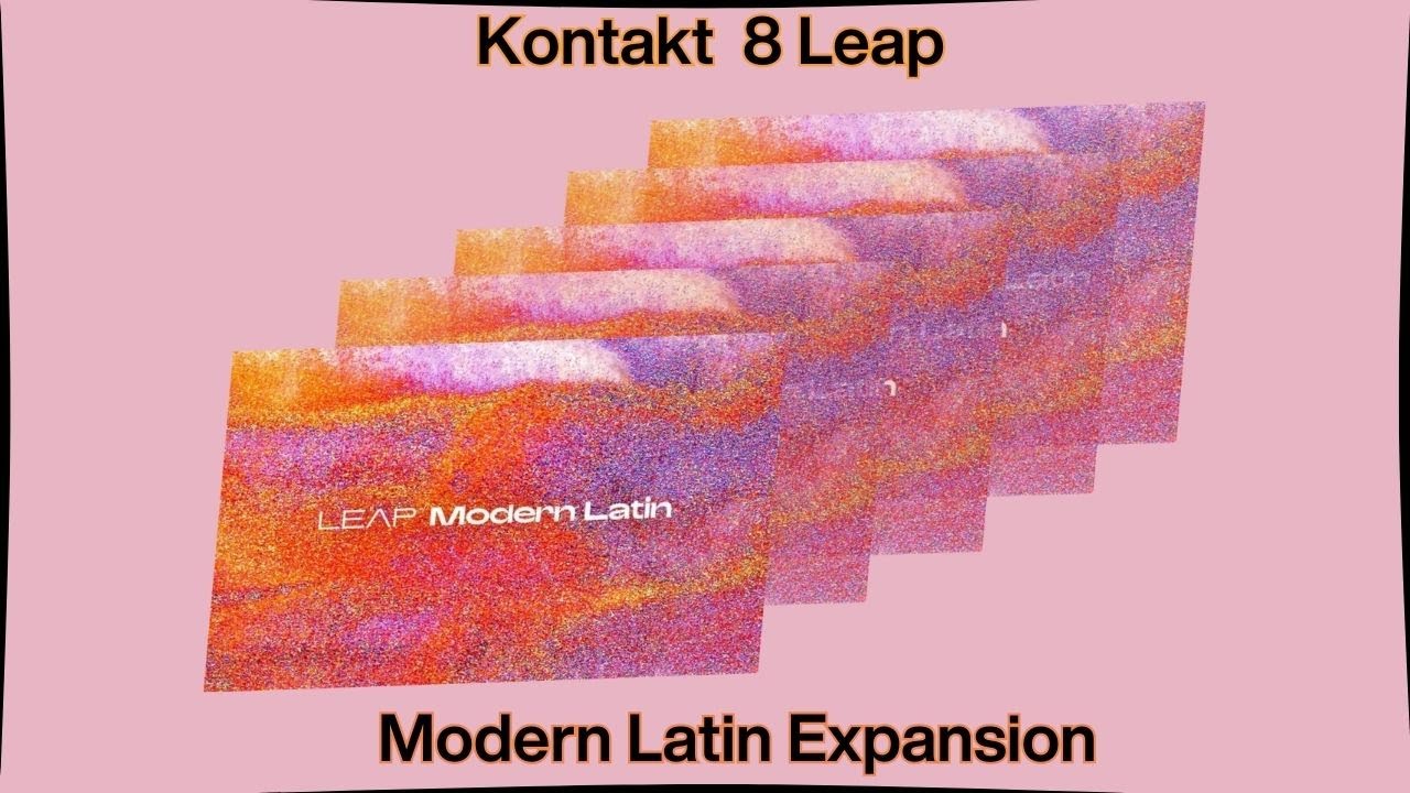 Kontakt 8 Leap Expansion: Modern Latin | Sample & Kit Review🎶✨