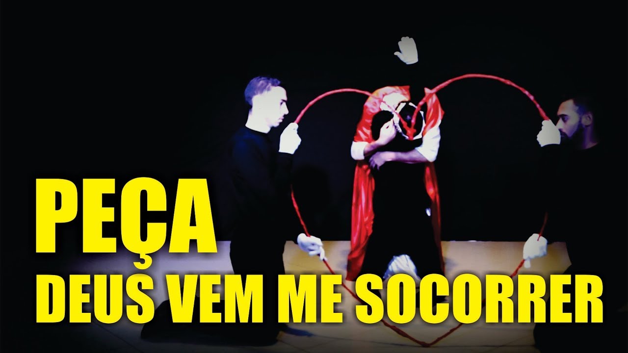 DEUS VEM ME SOCORRER - J.Art's Encena&ccedil;&otilde;es