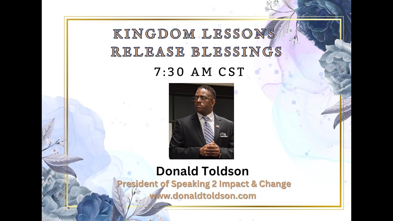 KINGDOM LESSONS RELEASE BLESSINGS- Spiritually Filled Yet Still Broken with Donald D. Toldson Sr.