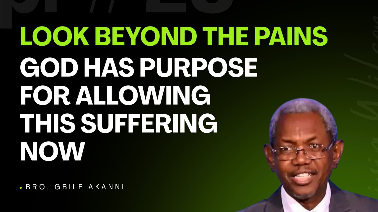 THE BIBLICAL PURPOSE FOR SUFFERING BY GBILE AKANNI