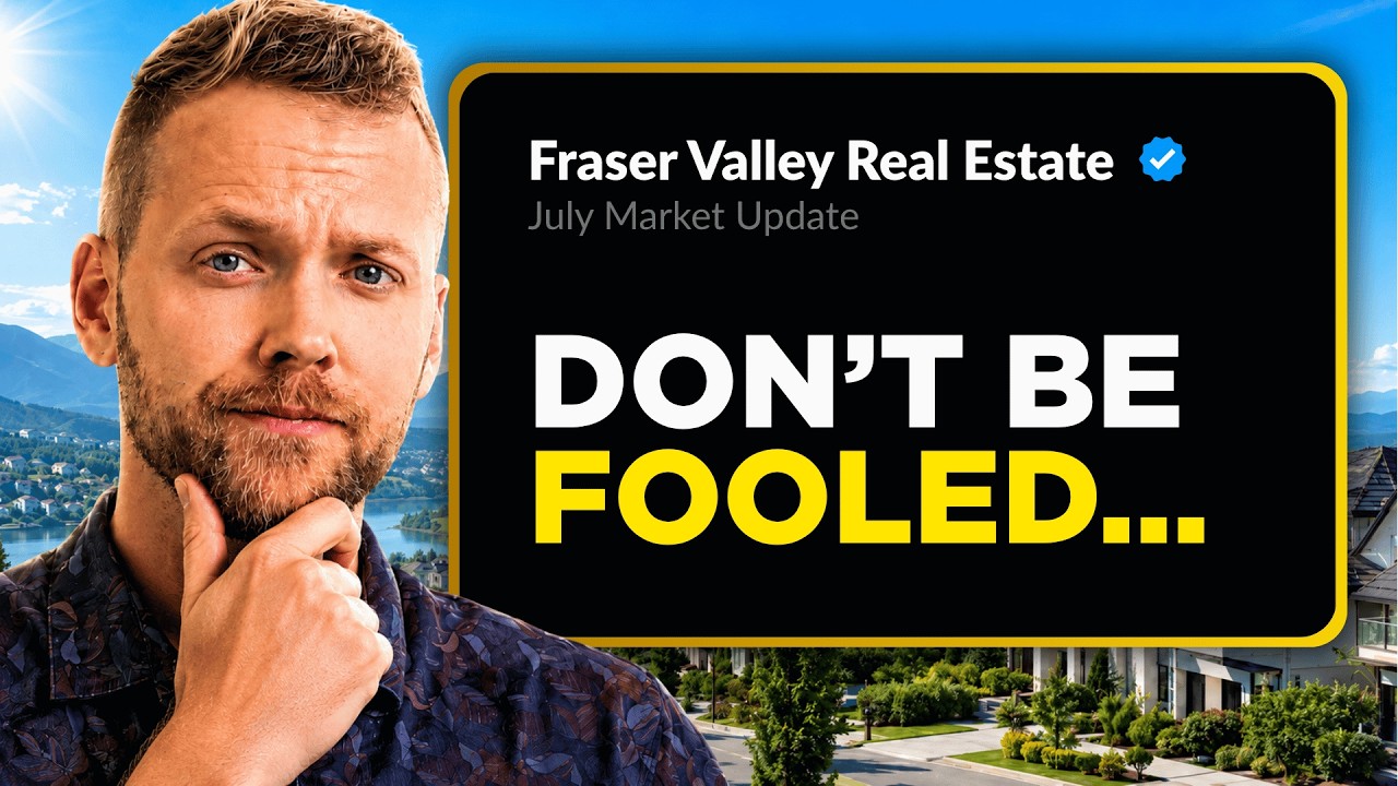 July 2026 | Fraser Valley Real Estate Market in 11 Minutes