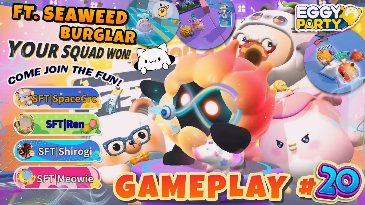 EGGY PARTY | FT. SEAWEED BURGLAR [SFT] RANKED GAMEPLAY#20