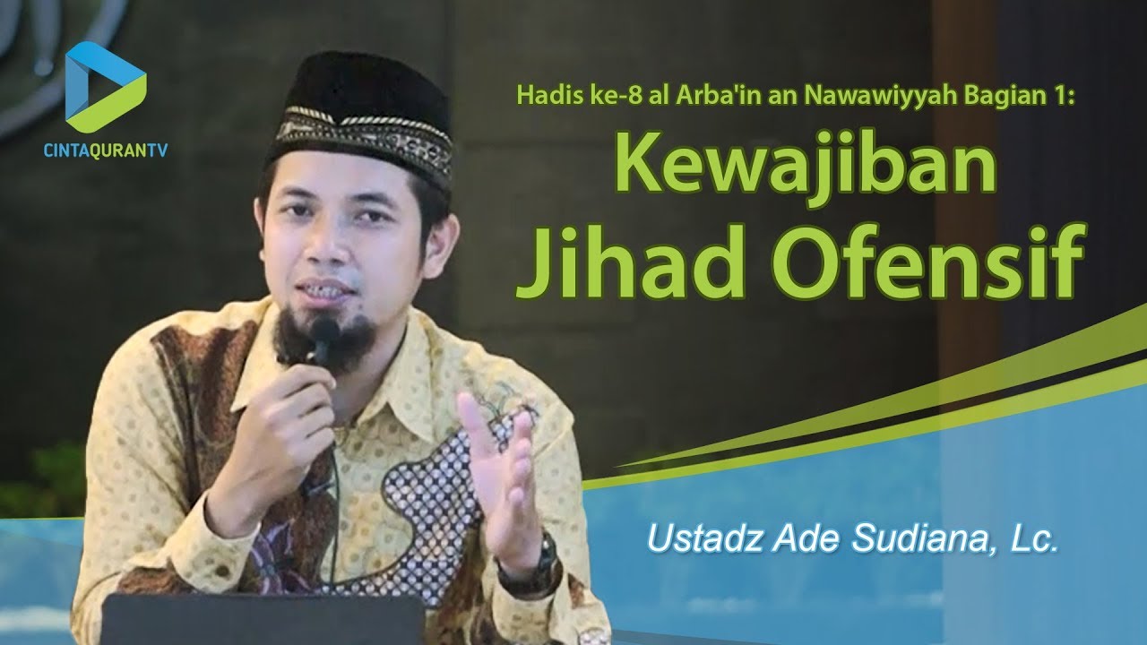 Kewajiban Jihad Ofensif - Ustadz Ade Sudiana, Lc.