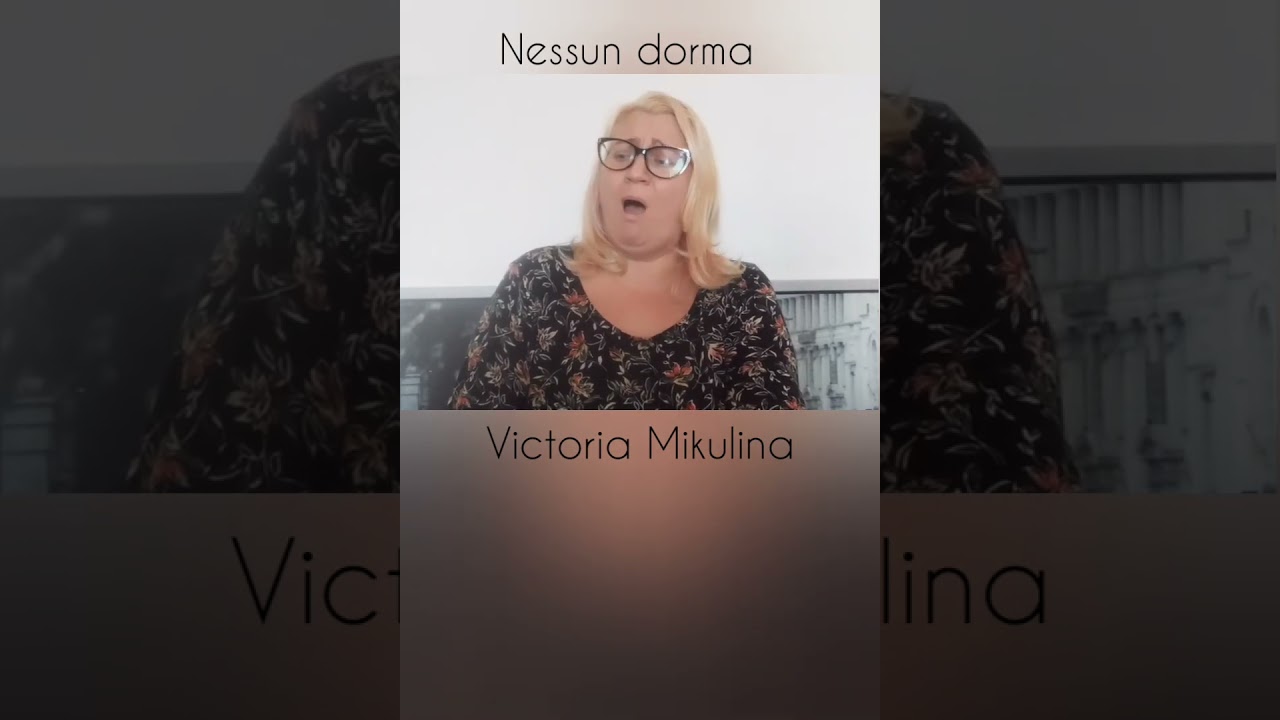 Nessun dorma / Victoria Mikulina