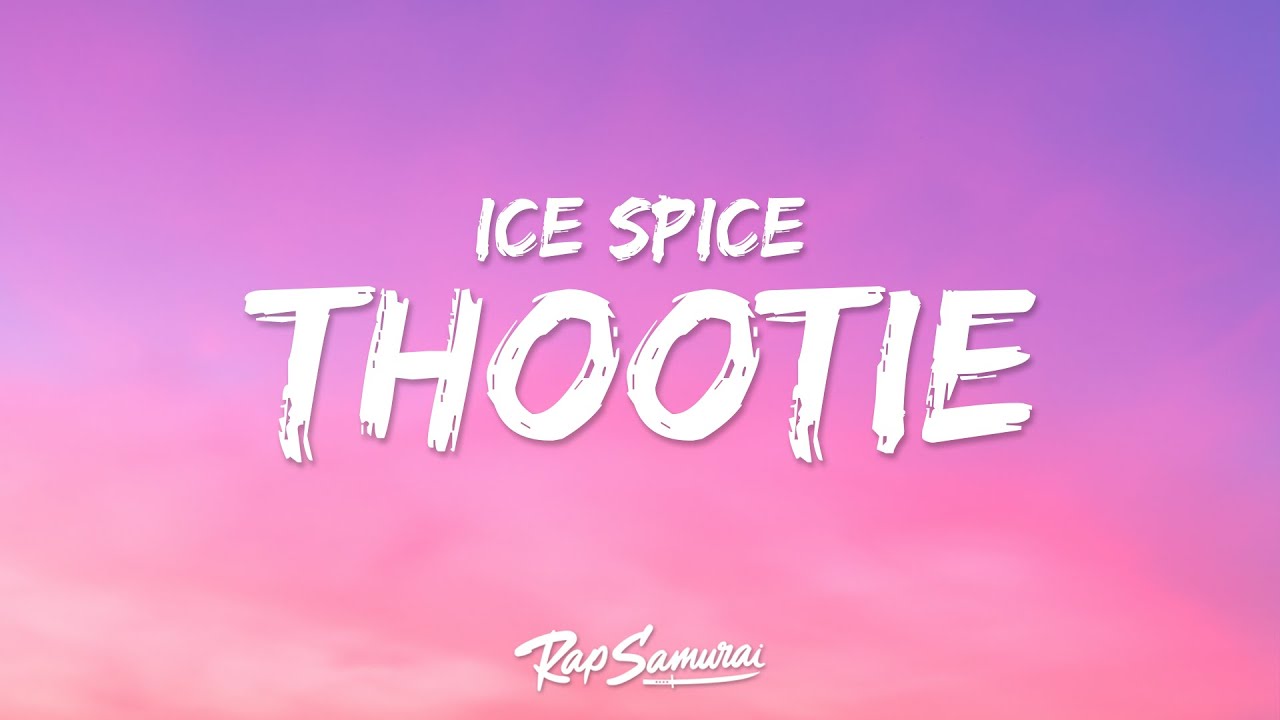 Ice Spice - Thootie (Lyrics) ft. Tokischa
