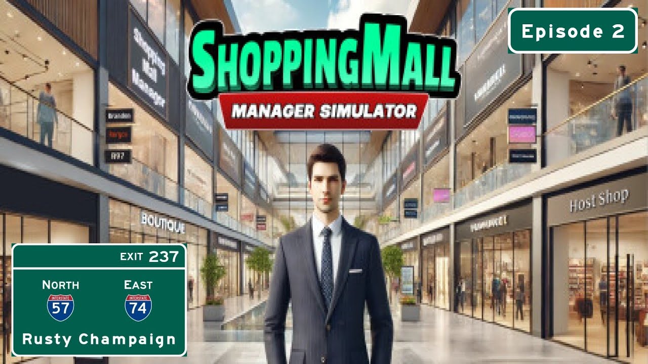 ShoppingMall: Manager Simulator - New Stores and Loads of Carpet!  Episode 2
