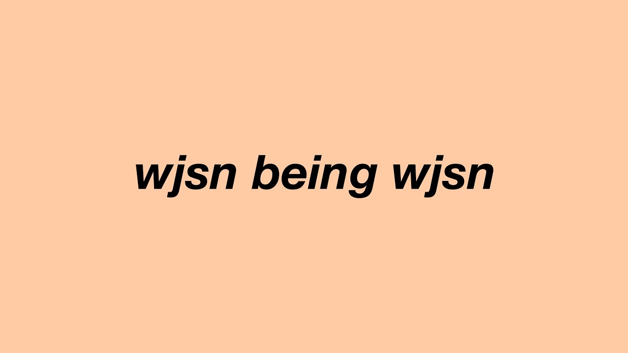 wjsn being wjsn