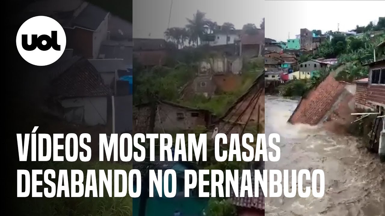 Chuvas em Pernambuco: casas desmoronam e são destruídas com deslizamentos e água