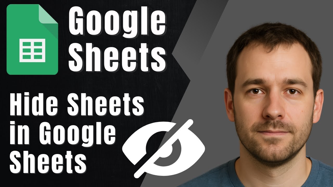How to Hide Sheets in Google Sheets (2025 Privacy & Cleanup Tip)
