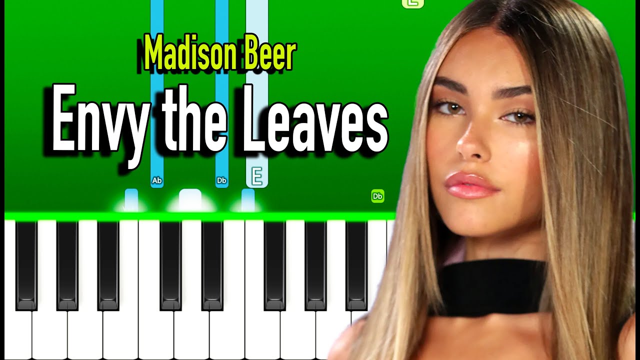 Madison Beer - Envy the Leaves - (Piano Tutorial)
