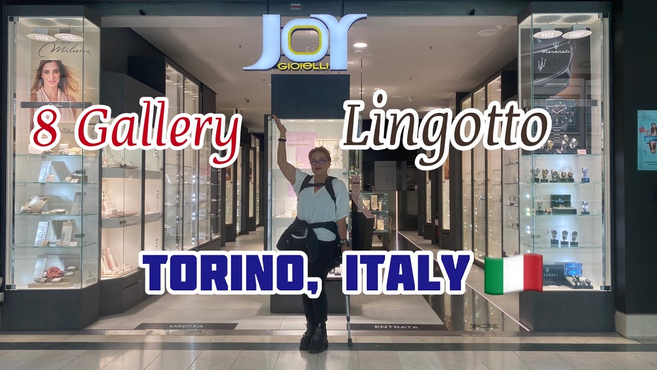 LINGOTTO 8GALLERY TORINO,ITALIA#shoppingvlog #youtube #lingotto #jewelry