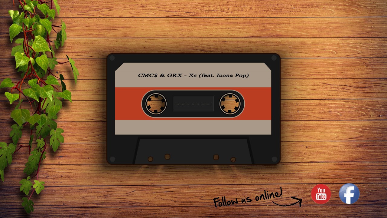 CMC$ & GRX - X's (feat. Icona Pop)