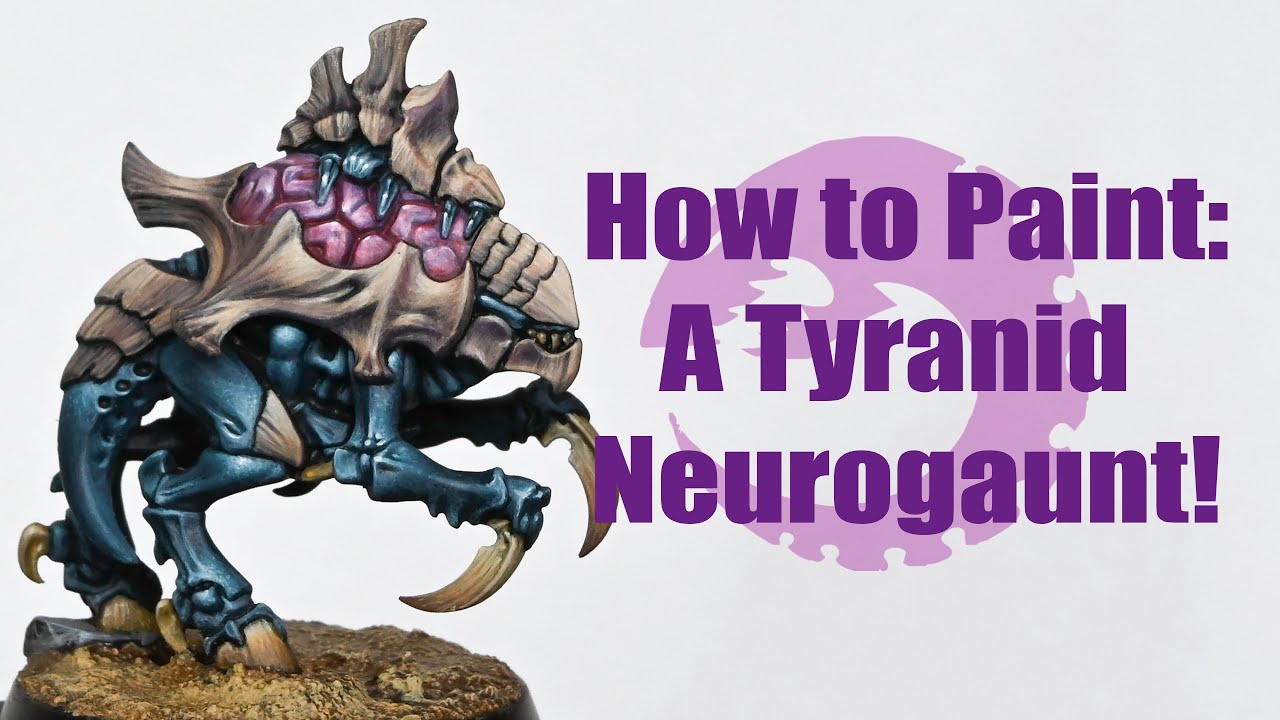 How to Paint a Tyranid Neurogaunt!