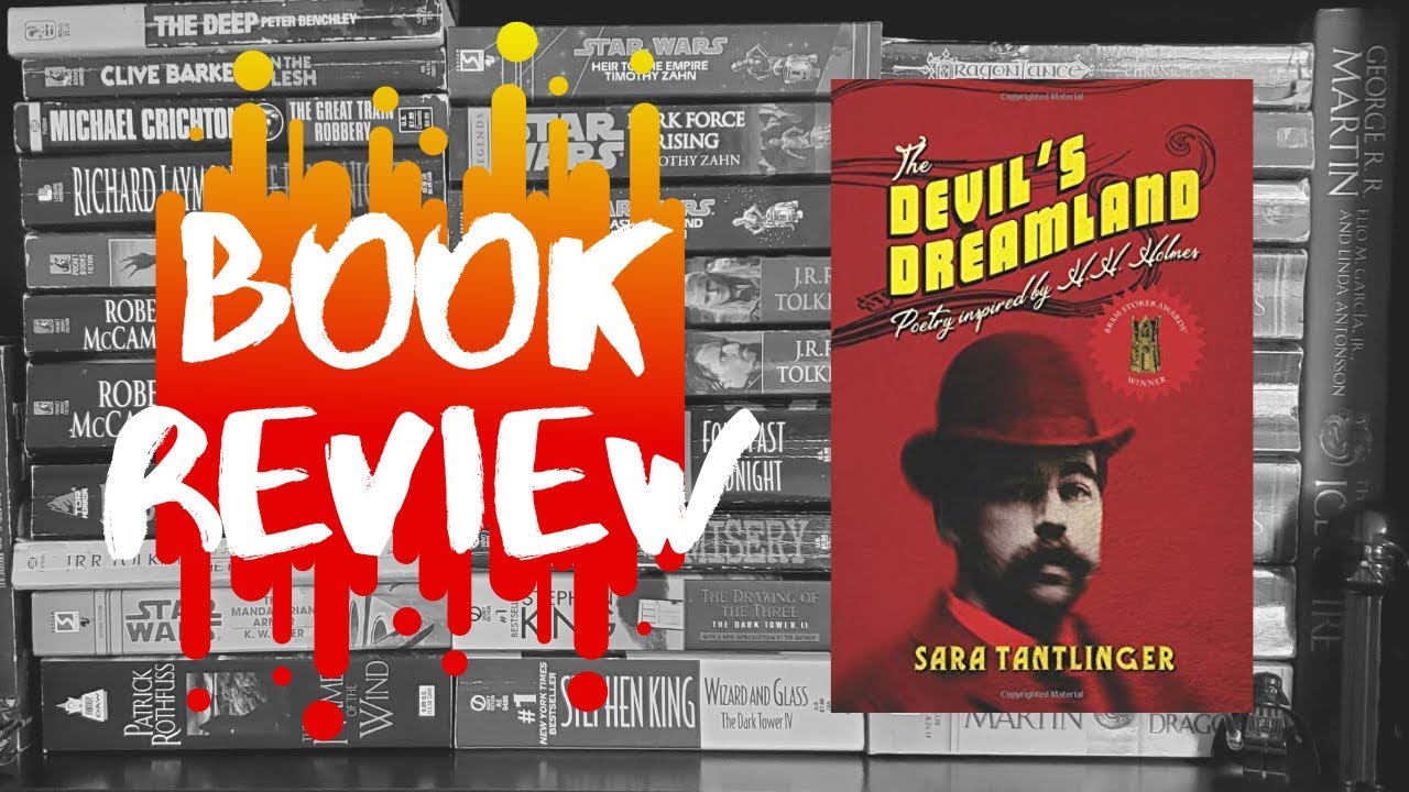 THE DEVIL'S DREAMLAND POETRY INSPIRED BY H.H. HOLMES by Sara Tantlinger | Book Review