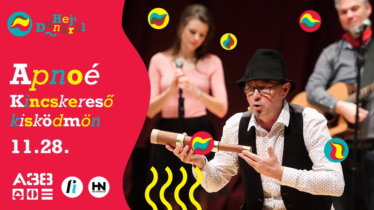 Kincskereső Kisködmön Mesés Zenejáték - Apnoé // Hej, Dunáról gyerekprogram