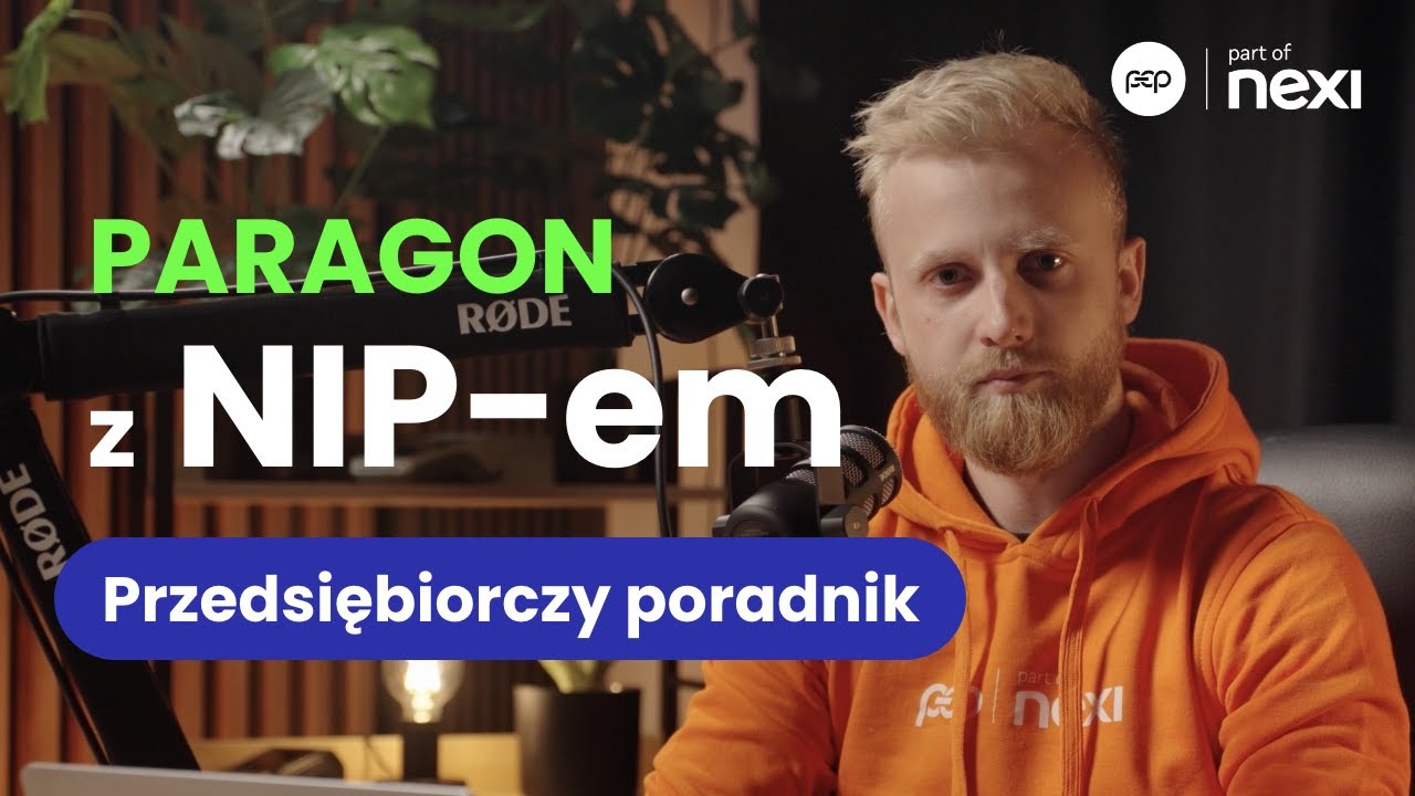Paragon z NIP-em - co to jest i jak wpływa na Twoje rozliczenia? | Przedsiębiorczy poradnik PeP #9