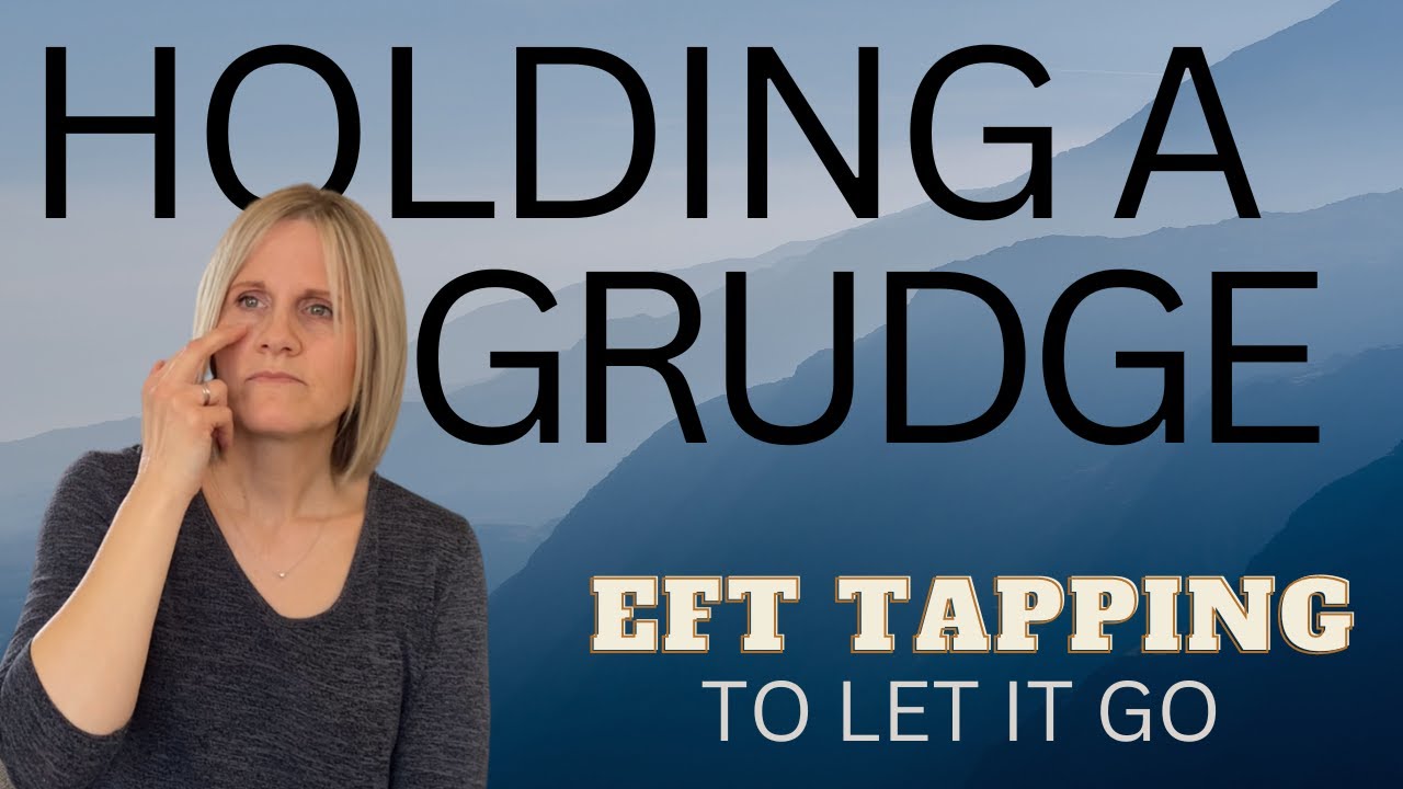 Holding a grudge hurts us as much as it hurts them. Use tapping to let go of crippling resentment.
