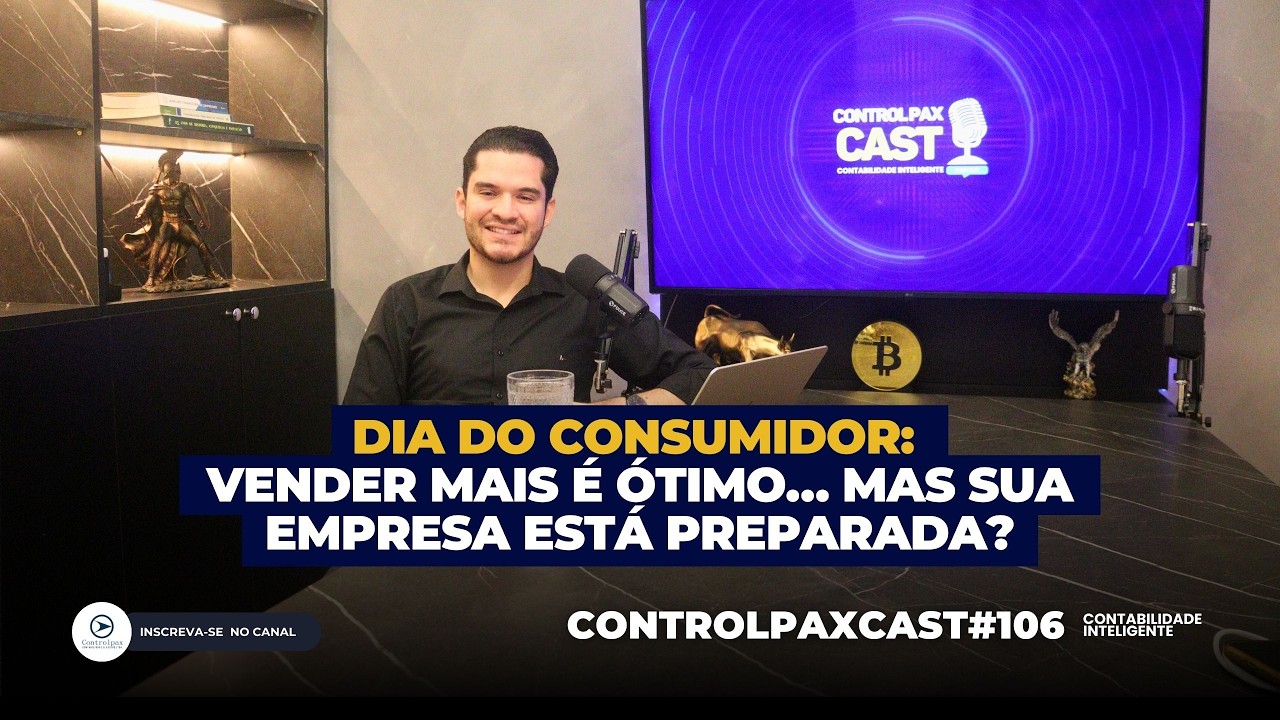 Controlpax Cast#106 | Dia do Consumidor: empresas podem lucrar mais ou cometer erros fiscais