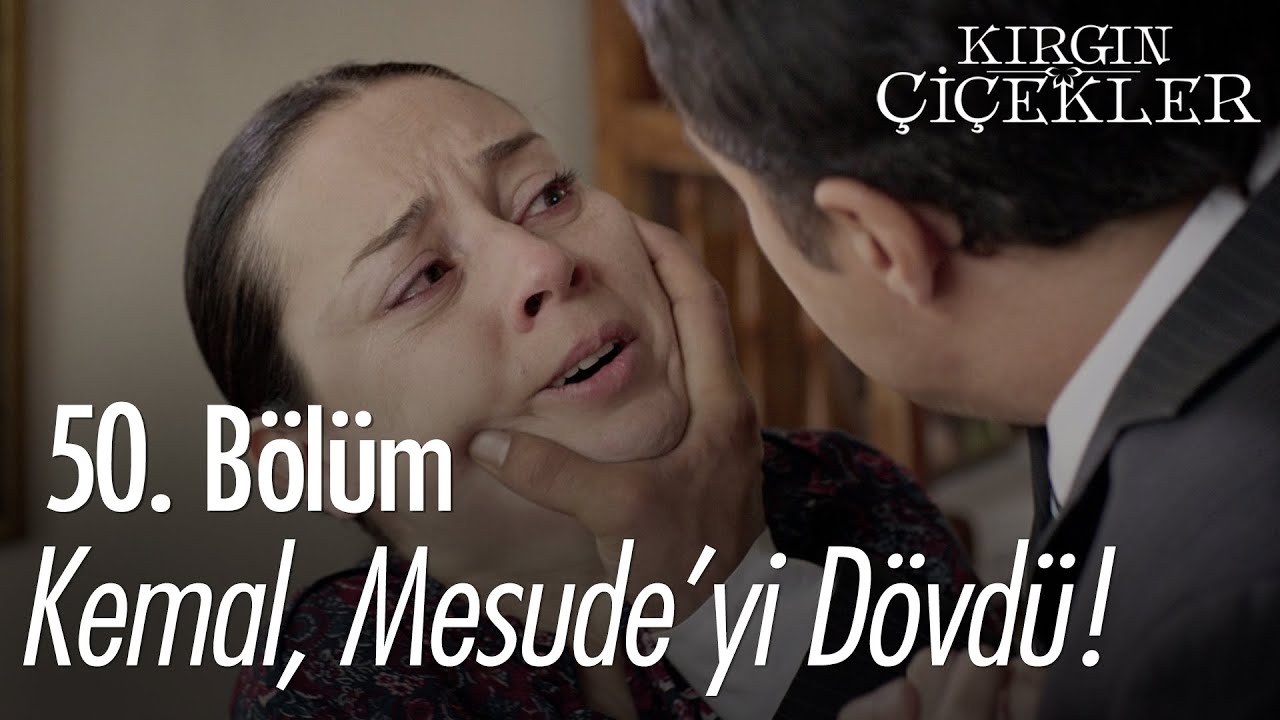 Mesude, Kemal'den dayak yedi - Kırgın Çiçekler 50. Bölüm