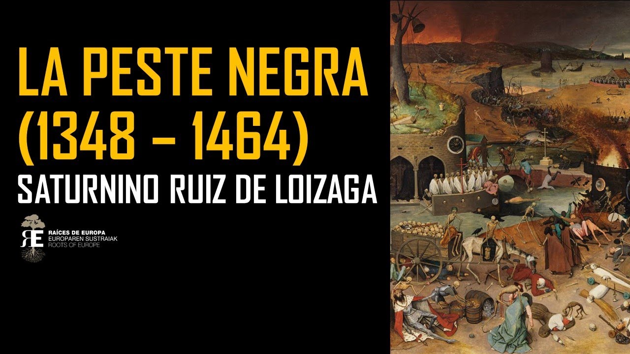 La Peste Negra en Europa y en el Pais Vasco. Saturtino Ruiz de Loizaga